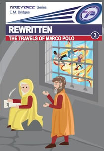 Rewritten: The Travels of Marco Polo - Time Force, #3