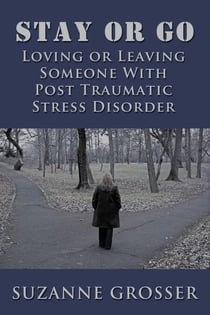 Stay or Go: Loving or Leaving Someone with PTSD - Healing For Life, #3