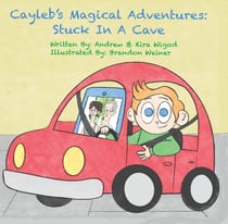Cayleb's Magical Adventures: Stuck in a Cave - Cayleb's Magical Adventures, #1