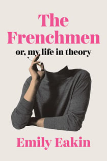 The Frenchmen - Or, My Life in Theory