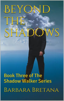 Beyond the Shadows - The Shadow Walker, #3
