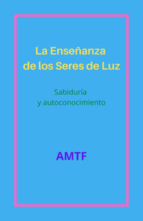 La Enseñanza de los Seres de Luz