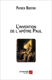 L'invention de l'apôtre Paul