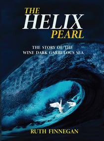 The Helix Pearl The Story of the Wine-Dark Garrulous Sea - Kate-Pearl Stories, #3