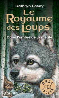 Le royaume des loups - tome 2 Dans l'ombre de la meute - Dans l'ombre de la meute