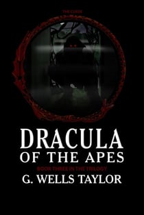Dracula of the Apes - Book Three: The Curse - Dracula of the Apes, #3