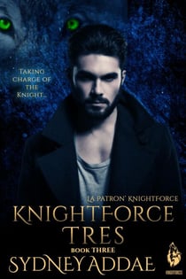 KnightForce Tres - La Patron's KNightForce, #3