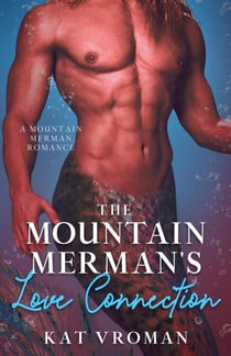 The Mountain Merman's Love Connection - Mountain Mermen