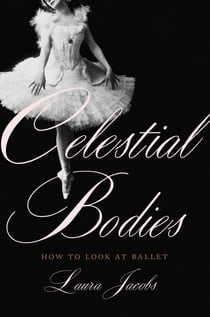 Celestial Bodies - How to Look at Ballet