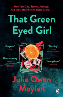 That Green Eyed Girl - Be transported to mid-century New York in this evocative and page-turning debut