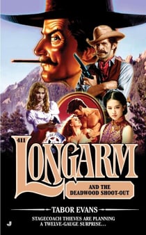Longarm #411 - Longarm and the Deadwood Shoot-Out
