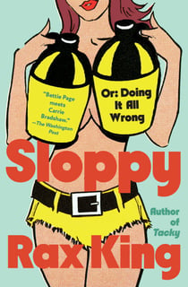 Sloppy - Or: Doing It All Wrong