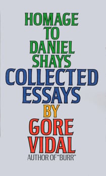 Homage to Daniel Shays - Collected Essays