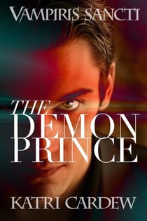 Vampiris Sancti: The Demon Prince - Vampiris Sancti, #3
