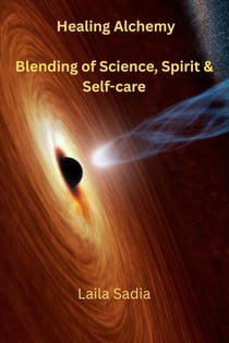 Healing Alchemy          Blending of Science, Spirit & Self-care