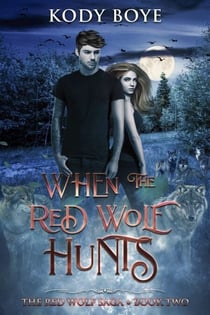 When the Red Wolf Hunts - The Red Wolf Saga, #2