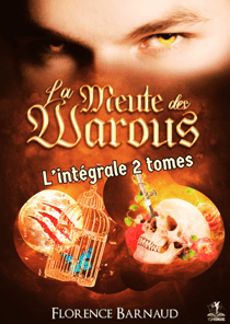 La Meute des Warous (L'intégrale 2 tomes - Coffret 3 Univers Sangs Eternels) - Saga Romantasy - bit lit