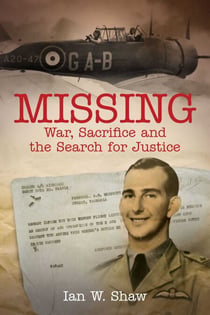 Missing - War, Sacrifice and the Search for Justice