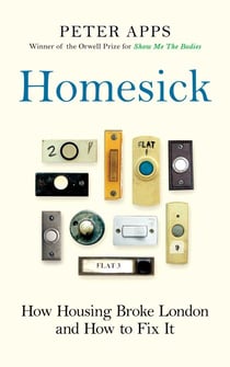 Homesick - How Housing Broke London and How to Fix It