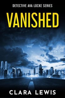 Vanished - The Prequel to Detective Ava Locke Series