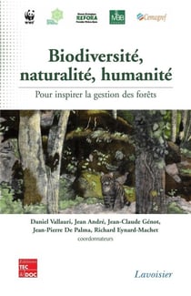Biodiversité, naturalité, humanité - Pour inspirer la gestion des forêts