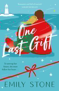 One Last Gift - The most heart-warming love and festive story of the Winter season