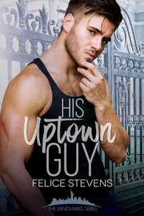 His Uptown Guy - Landmarks Series, #2