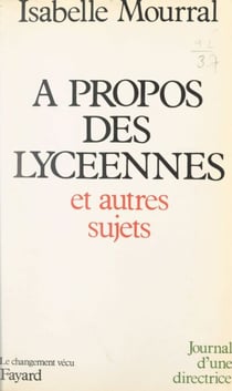 À propos des lycéennes et autres sujets - Journal d'une directrice