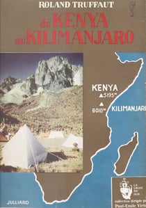 Du Kenya au Kilimanjaro - Expédition française au Kenya, 1952