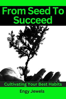 From Seed To Succeed - HABITS, #3