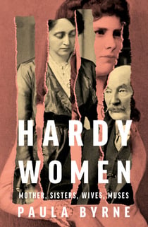 Hardy Women - Mother, Sisters, Wives, Muses