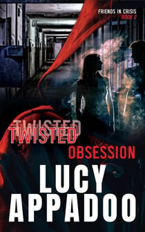 Twisted Obsession - Friends In Crisis, #2