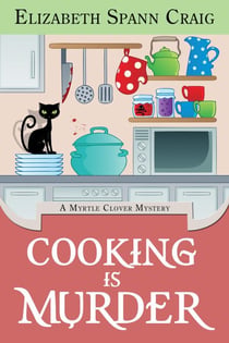 Cooking is Murder - A Myrtle Clover Cozy Mystery, #11