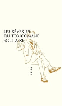 Les Rêveries du toxicomane solitaire