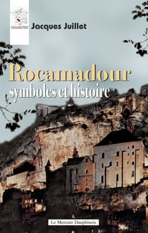 Rocamadour symboles et histoire