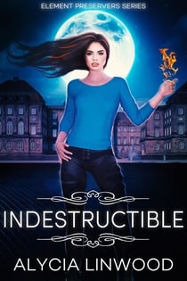 Indestructible - Element Preservers, #5