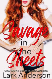 Savage in the Sheets - Savage in Love, #1