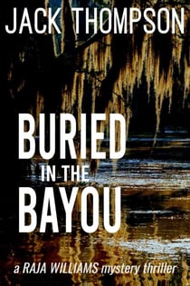 Buried in the Bayou - Raja Williams Mystery Thrillers, #8