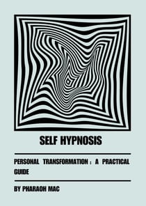 Self hypnosis For Personal Transformation - Dark Psychology