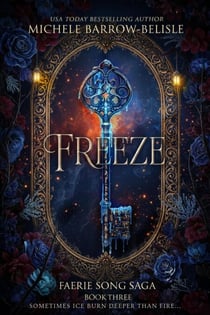 Freeze - Faerie Song Saga, #3