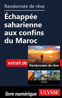 Randonnée de rêve - Echappée saharienne aux confins du Maroc