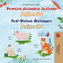 Primeiro dicionário ilustrado Animais First Picture Dictionary Animals - Portuguese English Bilingual Collection