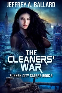 The Cleaners' War - Sunken City Capers, #5