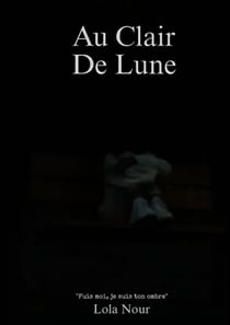 Au Clair De Lune - Un roman psychologique poignant