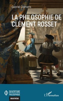 La philosophie de Clément Rosset