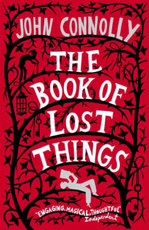 The Book of Lost Things Illustrated Edition - the global bestseller and beloved fantasy