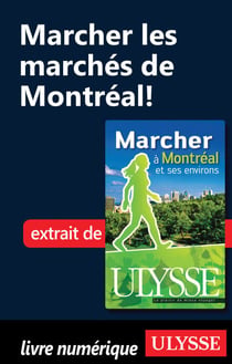 Marcher les marchés de Montréal
