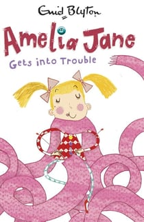 Amelia Jane Gets into Trouble - Book 3