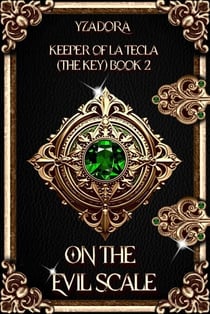 On the Evil Scale - Keeper of La Tecla (The Key), #2