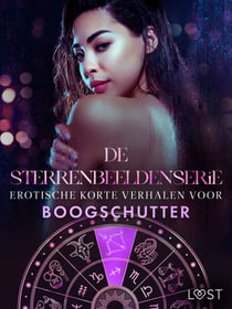 De Sterrenbeeldenserie: erotische korte verhalen voor Boogschutter